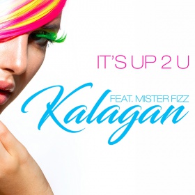 KALAGAN FEAT. MR. FIZZ - IT'S UP 2 U